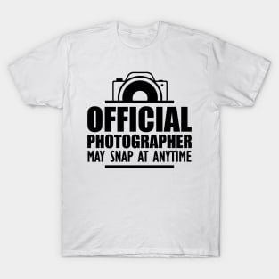 Photographer - Official photographer may snap at anytime T-Shirt